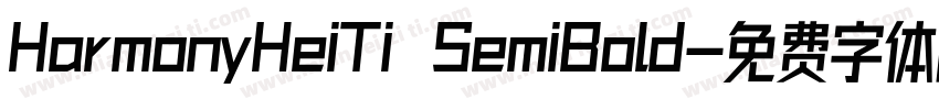 HarmonyHeiTi SemiBold字体转换